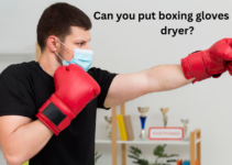 Can you put boxing gloves in the dryer?