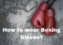How to wear Boxing Gloves?