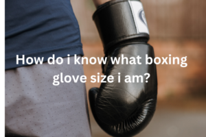 How do i know what boxing glove size i am?
